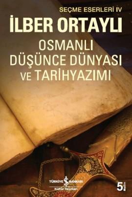 İlber Ortaylı - Osmanlı Düşünce Dünyası ve Tarih Yazımı