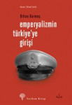 Orhan Kurmuş - Emperyalizmin Türkiye'ye Girişi