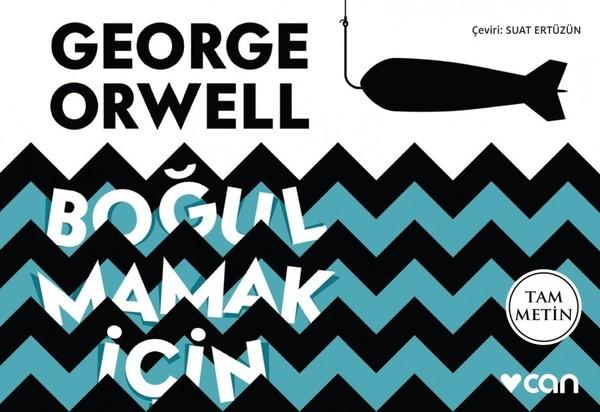 George Orwell - Boğulmamak İçin